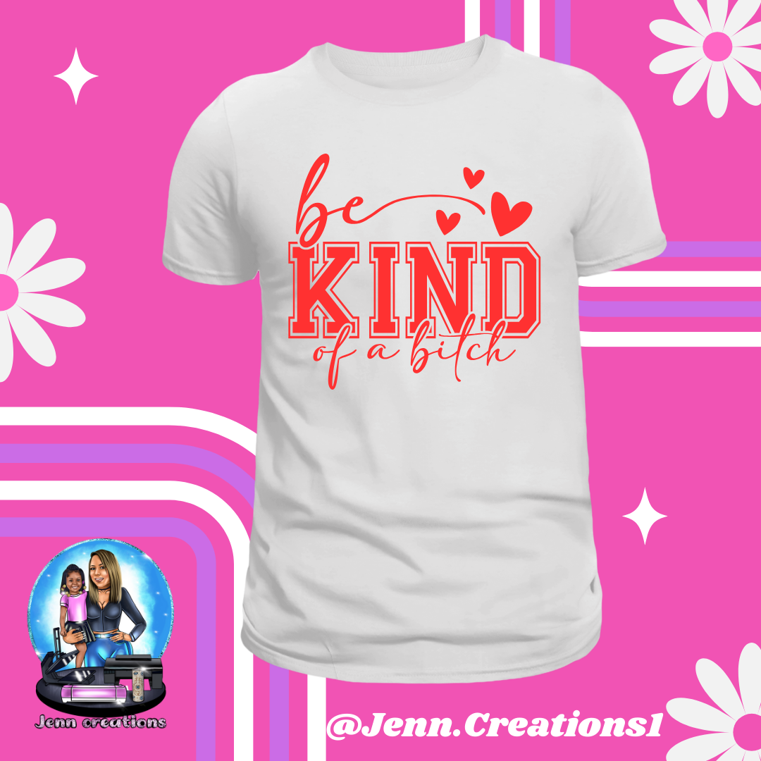 Be Kind of a B!t€h