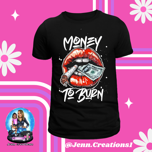 Money To Burn Short Sleeve Tee
