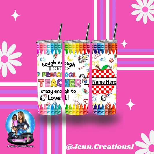 Preschool Teacher Tumbler with name
