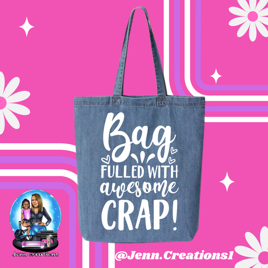 Bag Fulled With Awesome Crap Tote Bag