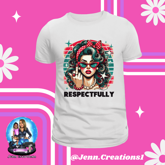 Respectfully