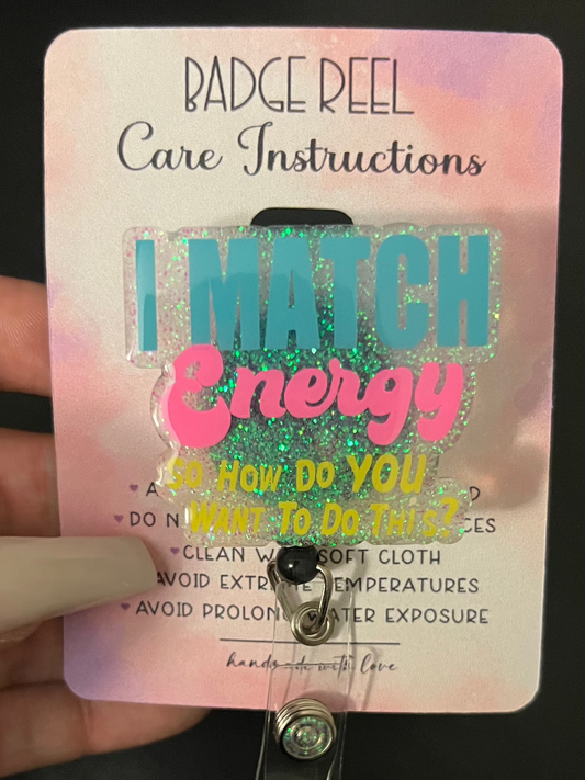 I match energy Badge Reel